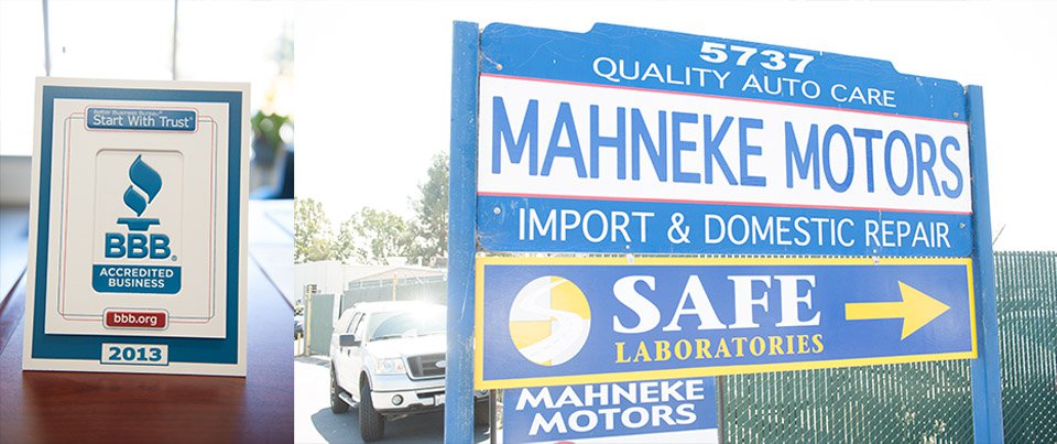 5737 QUALITY AUTO CARE MAHNEKE MOTORS Start With Trust IMPORT & DOMESTIC REPAIR BBB. ACCREDITED BUSINESS SAFE bbb.org LABORATORIES 2013 MAHNEKE MOTORS